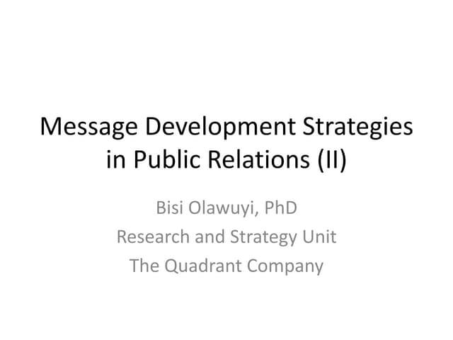 Message development strategies in public relations (ii
