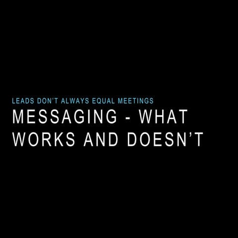Messaging - What Works and What Doesn't