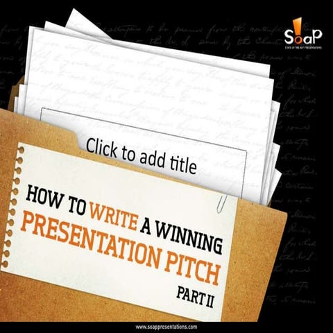 How to Write a Winning Presentation Pitch – Part II