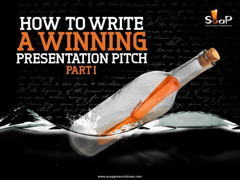 how to write a winning presentation pitch part i