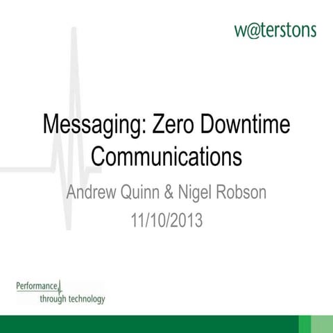 Messaging:  Zero Downtime Communications