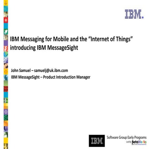 IBM MessageSight for mobile and the internet of things