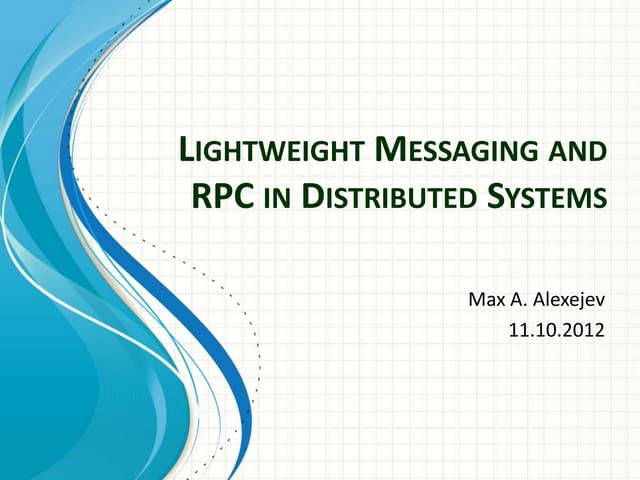 Modern Distributed Messaging and RPC