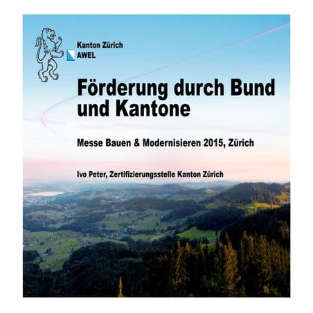 Bauen und Erneuern mit Minergie und von Förderbeiträgen profitieren