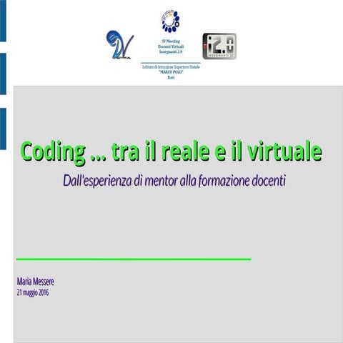 Coding ... tra il reale e il virtuale