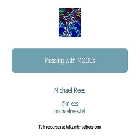 Messing with MOOCs