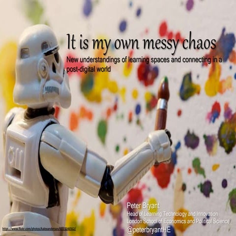 It is my own messy chaos: New understandings of learning spaces and connectin...