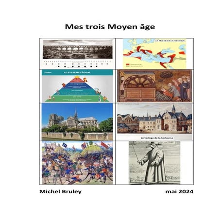 Mes trois moyen âge : une période de 1000 ans comprise entre Ve et XVe siècle