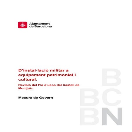 D'instal·lació militar a equipament patrimonial i cultural