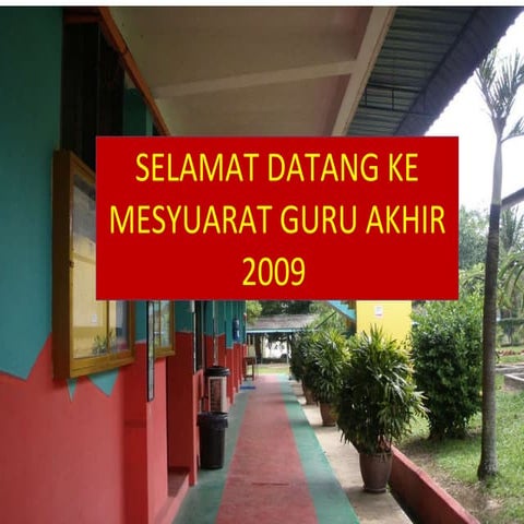 MESYUARAT GURU AKHIR TAHUN 2009