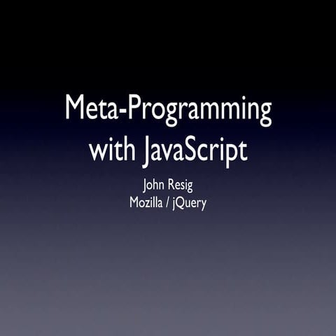 Meta Programming with JavaScript | PPT