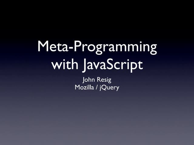 Meta Programming with JavaScript