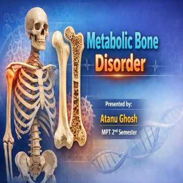 Metabolic Bone Disorder and their Physiotherapy Management | PPTX