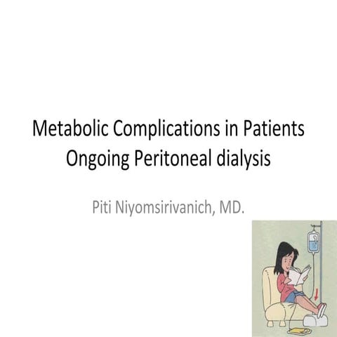 Metabolic complications in patients ongoing pd | PPT