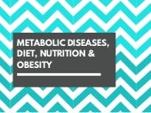 Metabolic diseases diet, nutrition,...