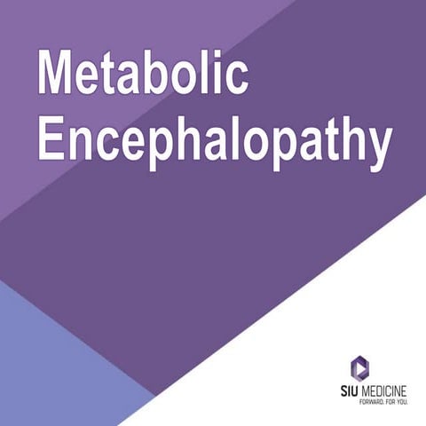 Metabolic encephalopathy diagnosis and management