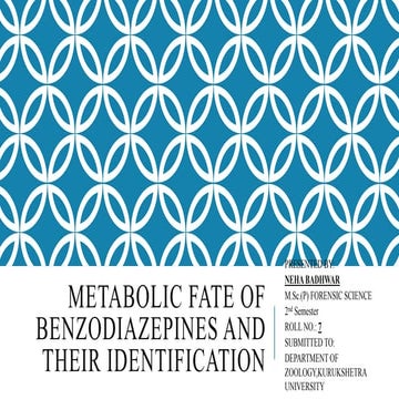 Metabolic fate of benzodiazepines and their identification | PPTX