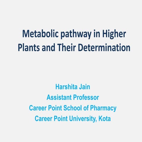 Metabolic pathway in higher plants and their determination