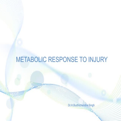 Metabolic response to injury inflammatory mediators cells biochemicals hormones.pptx