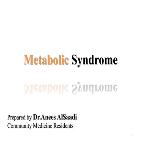 Metabolic syndrome in Community Medicine 
