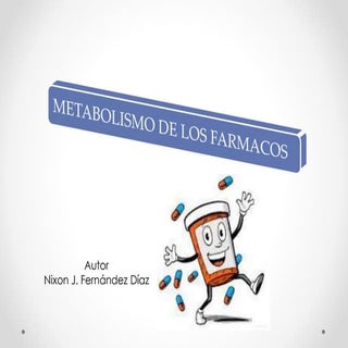 Metabolismo de los fármacos