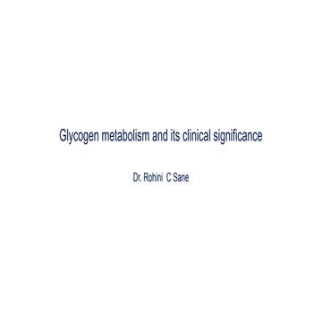Metabolism of glycogen and its clinical significance final.pptx