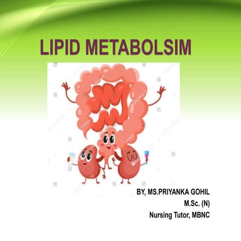 Metabolism of lipid