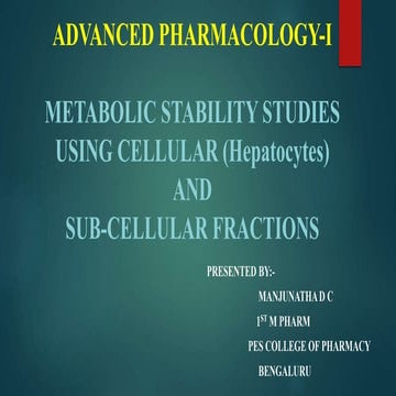 Metabolism of stability studies and sub cellular fractions