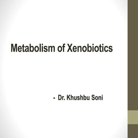 Metabolism of xenobiotics