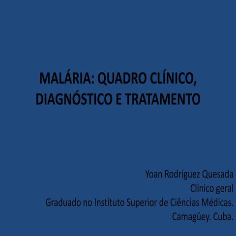 Malária: Quadro clínico, diagnóstico e tratamento. Atualização