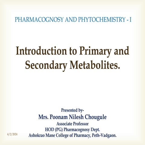 Plant Metabolites and  Introduction to Primary Metabolites and Secondary Metabolites..