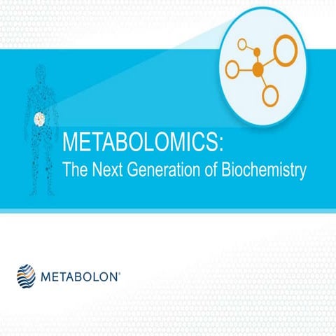 Metabolomics: The Next Generation of Biochemistry 