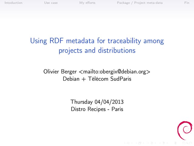 Distro Recipes 2013 : Contribution of RDF metadata for traceability among pro...