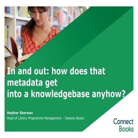 UKSG Conference 2015 - In and out: how does that metadata get into a knowledg...