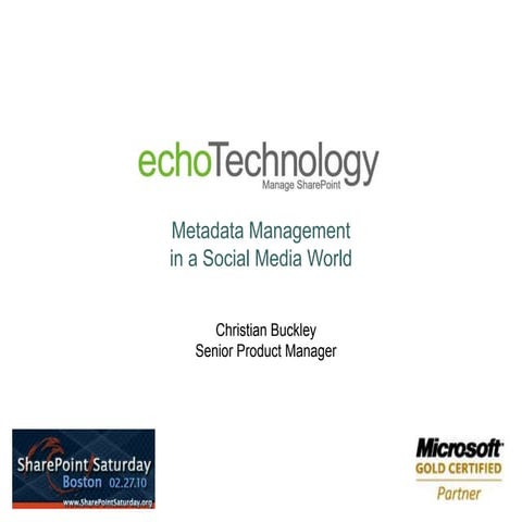 Metadata Management In A Social Media World, Spsbos, 2 2010