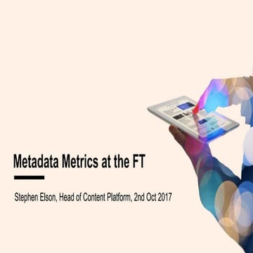 Metadata metrics at the FT | PPT