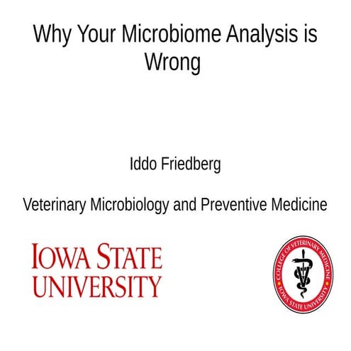 Why Your Microbiome Analysis is Wrong