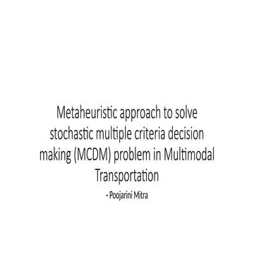 Metaheuristic approach to solve stochastic multiple criteria decision making (MCDM) problem in Multimodal Transportation