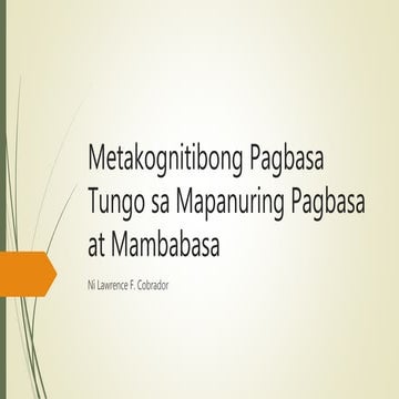 Metakognitibong pagbasa tungo sa mapanuring pagbasa at mambabasa