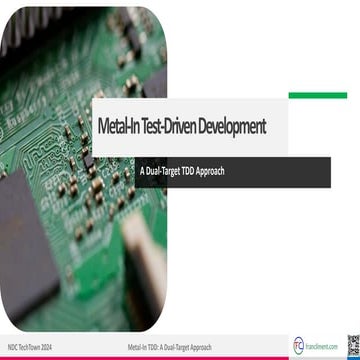 Metal-In Test-Driven Development_A Dual-Target TDD Approach (NDC ...