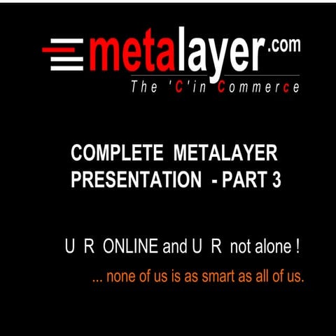 Metalayer now Colayer - Part 3/3 - full Presentation