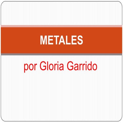 Metales por gloria garrido