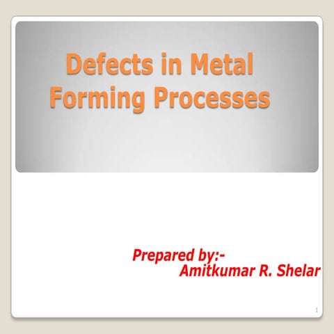 Metal forming defects
