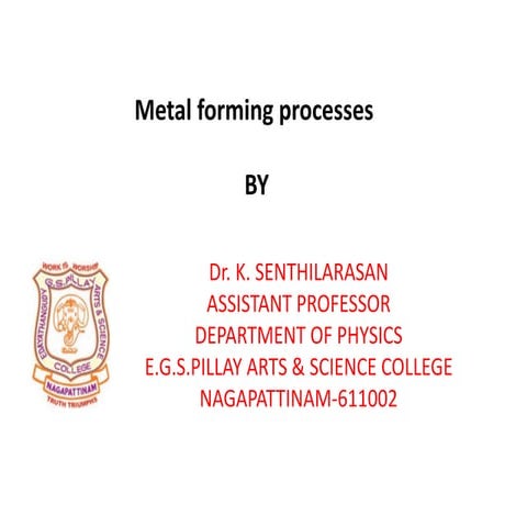 Metal forming processes | PPTX