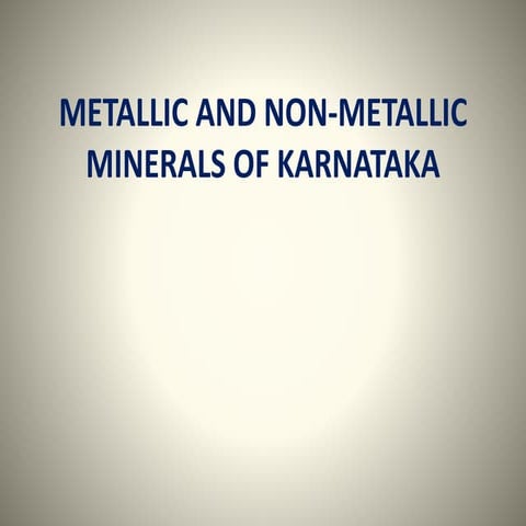 Metallic and non metallic minerals of karnataka