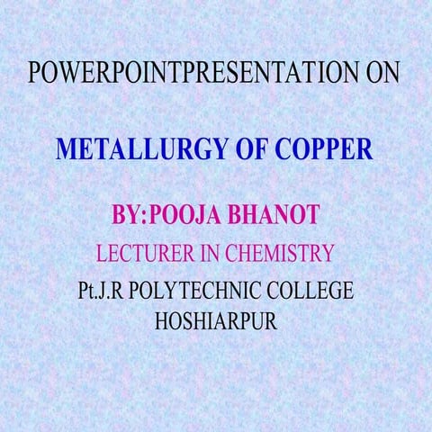 metallurgy-of-copper it is main concept.