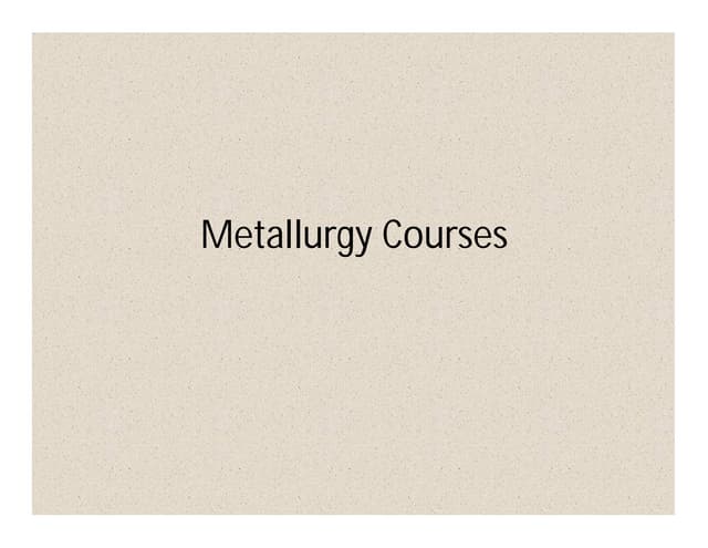Metallurgy courses