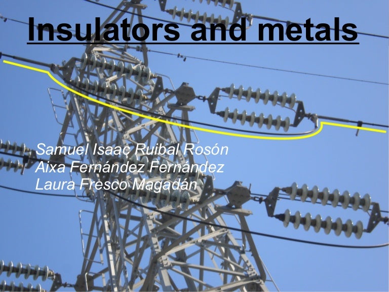 Metals & Insulators