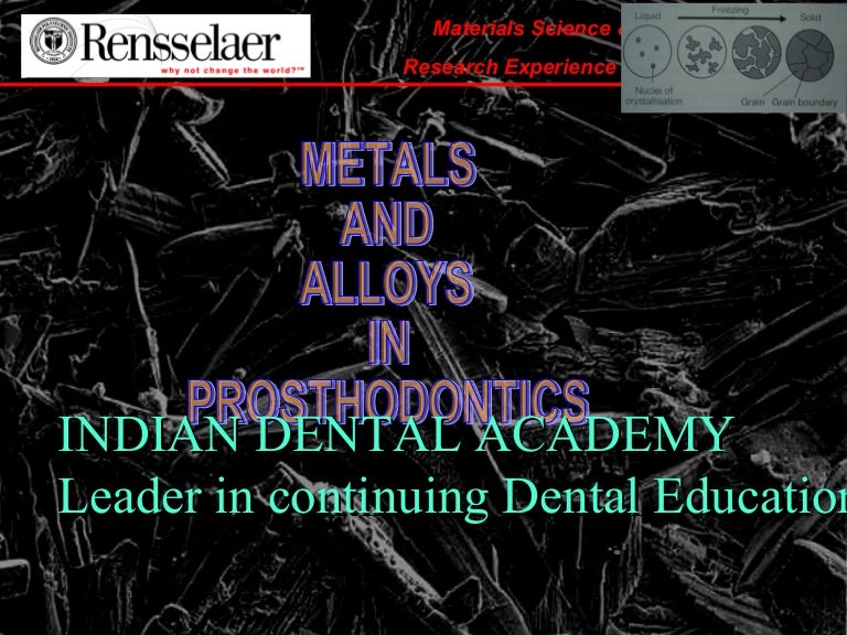 Metals and alloys for prosthodontics/ dental crown & bridge courses