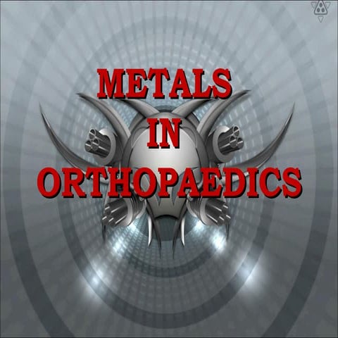 Metals in orthopaedics